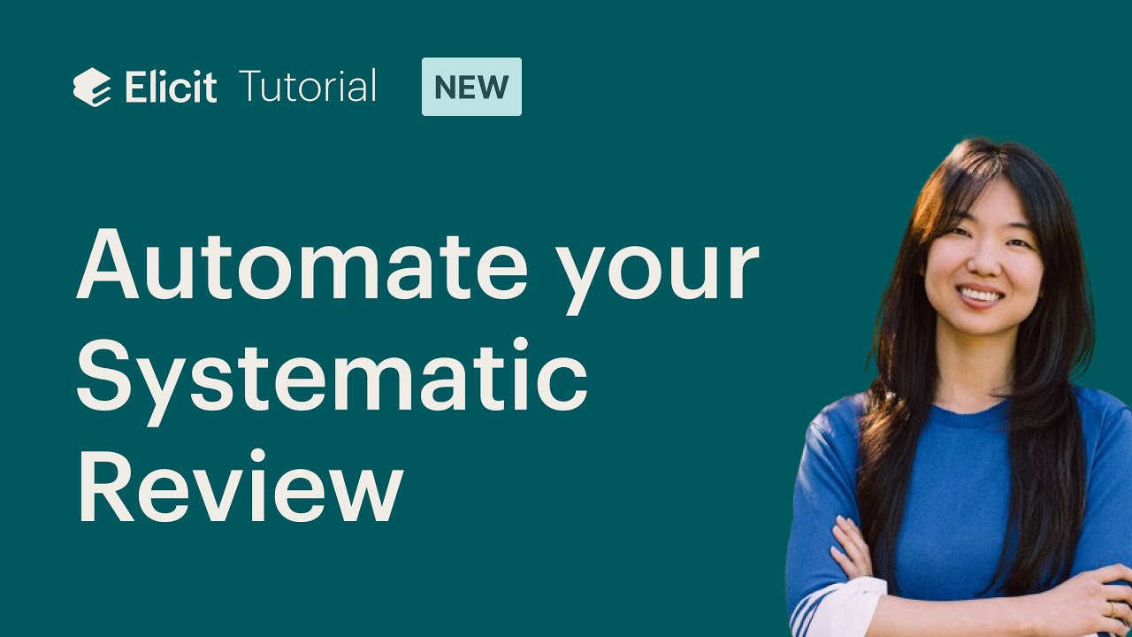 New! Automate your Systematic Review with Elicit