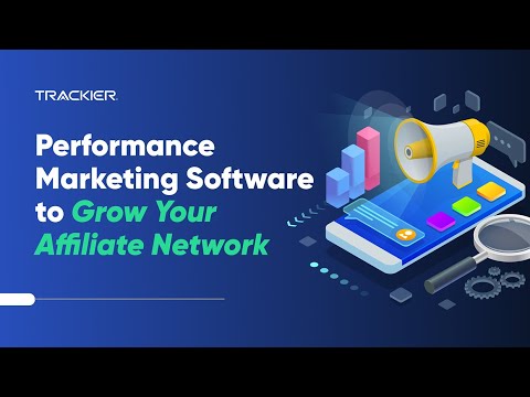 Trackier- Performance Marketing Software. How to Scale your Affiliate Network?