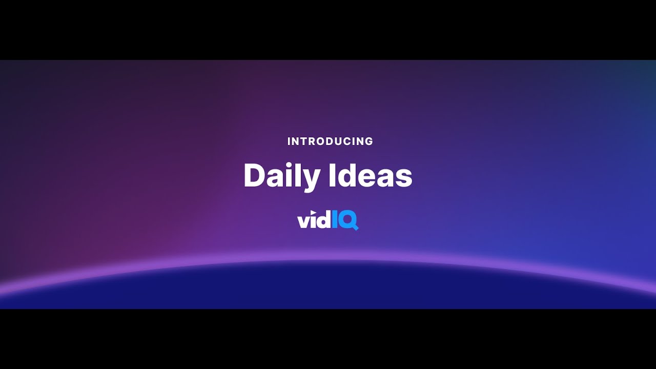 Introducing Daily Ideas from vidIQ