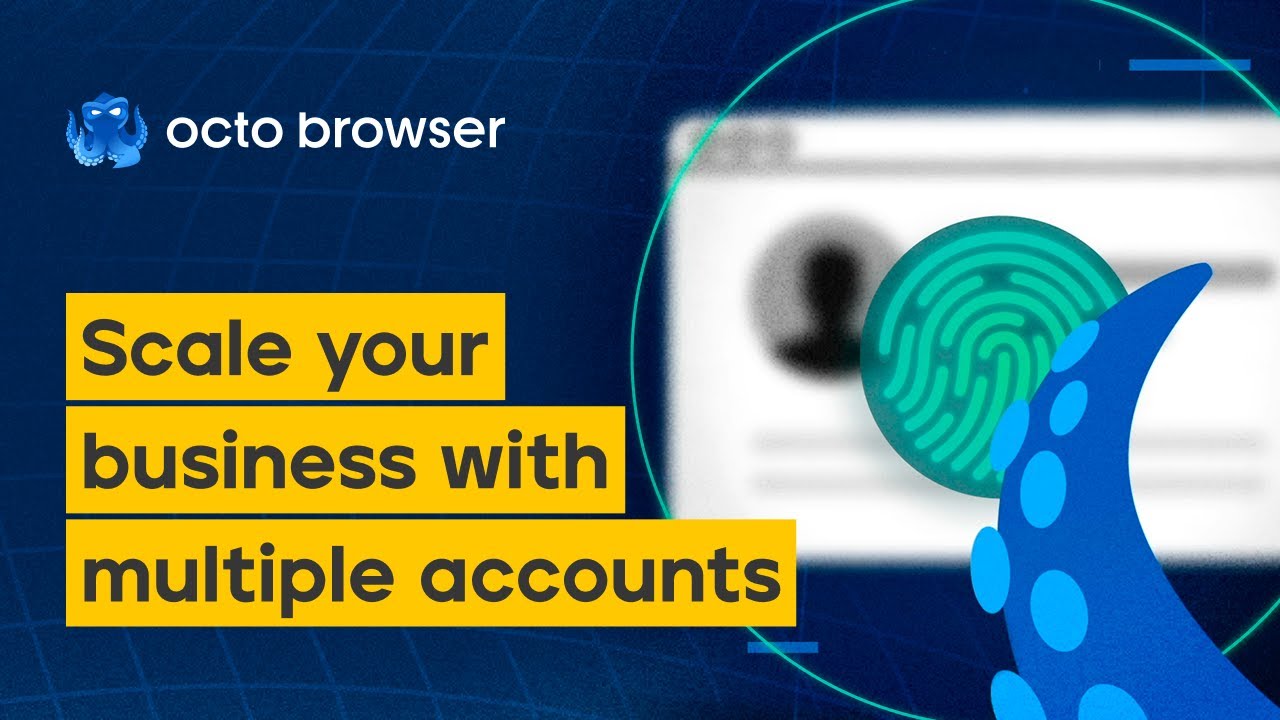 Octo Browser | Scale your business with multiple accounts