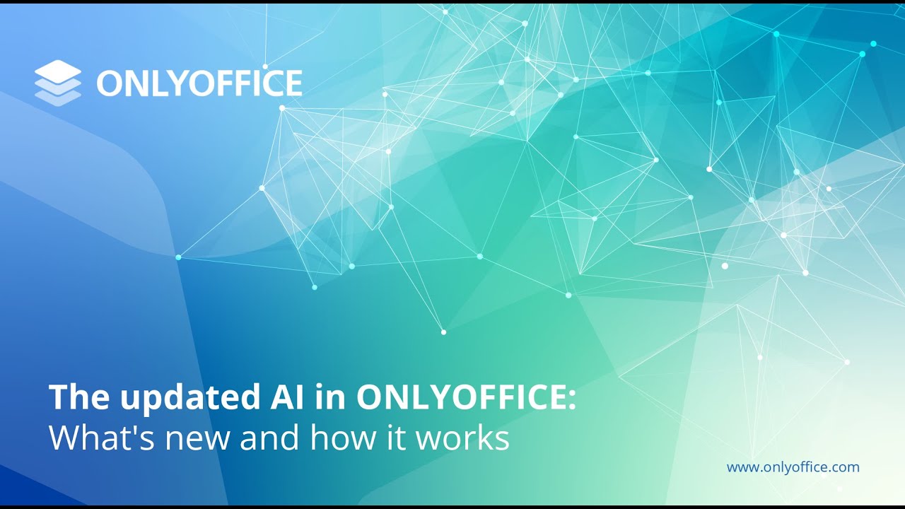 The updated AI in ONLYOFFICE: What it is and how it works [Webinar 2025]