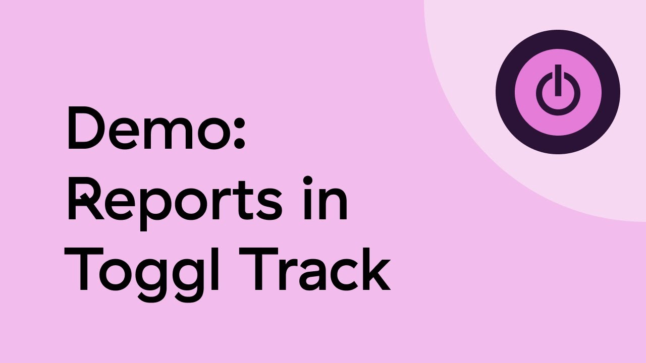 Reports Demo —  Popular reporting features in Toggl Track